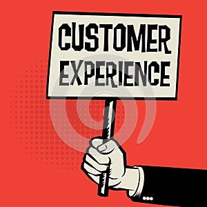 Poster in hand, business concept Customer Experience