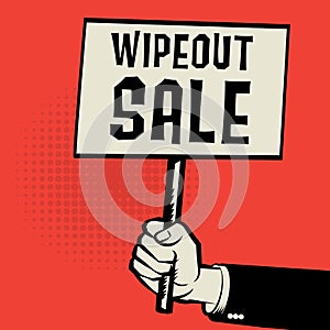 Poster in hand, business concept with text Wipeout Sale