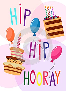Poster - hip hip hooray, cake, candles and balloons. Festive poster for birthday and other holidays.