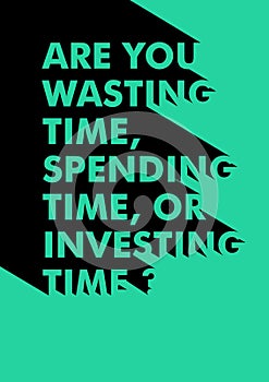 A poster with inspirational quotes about time