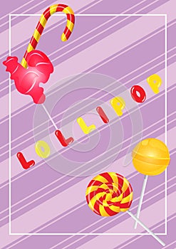A poster, a leaflet with bright delicious caramels with a handwritten inscription lollipop. Vector illustration