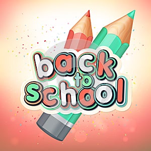 Poster with lettering Back to school. Realistic pencils, colorful letters.
