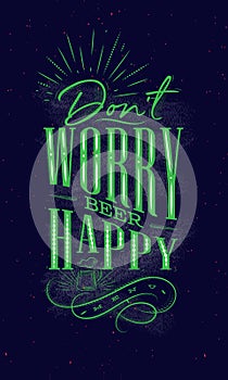 Poster lettering dont worry beer happy dark