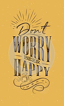 Poster lettering dont worry beer happy mustard