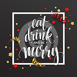 Poster lettering Eat drink and be merry. Vector