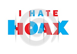 Poster or sticker i hate hoax