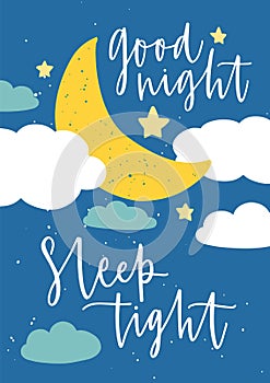 Poster template for children`s room with moon crescent, stars, clouds and Good Night Sleep Tight inscription handwritten