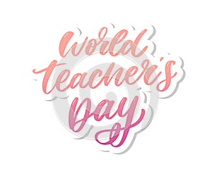 poster for world Teacher's Day lettering calligraphy brush vector illustration