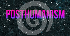 Posthumanism theme with abstract network patterns