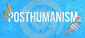 Posthumanism theme with DNA and abstract lines