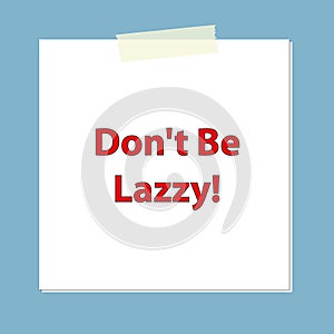 don't be lazzy post it on blue