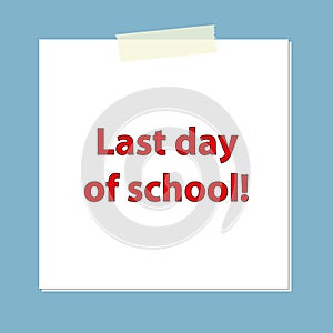 last day of school post it on blue