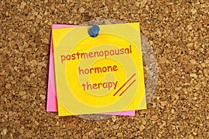 Postmenopausal hormone therapy postit on cork