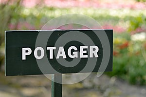 Potager written on a sign (vegetable garden)