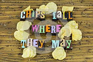 Potato chips fall idiom relax enjoy life love