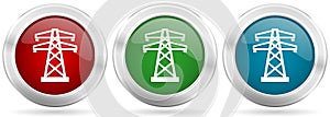 Power, energy tower vector icon set. Red, blue and green silver metallic web buttons with chrome border