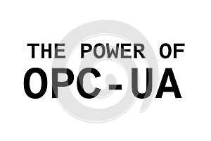 The power of OPC - UA