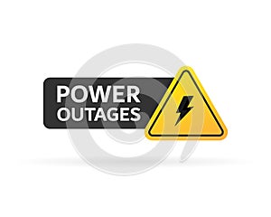 Power outage symbol. Electricity symbol on yellow caution triangle with text