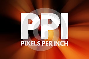 PPI - Pixels Per Inch acronym