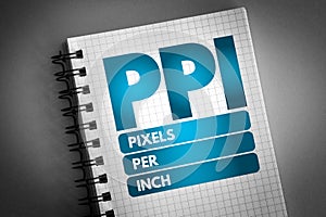 PPI - Pixels Per Inch acronym on notepad, technology concept background