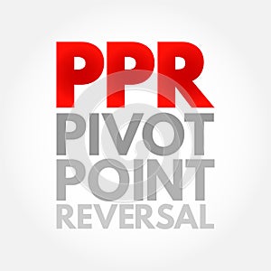 PPR - Pivot Point Reversal acronym, business concept background