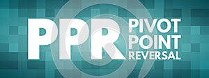 PPR - Pivot Point Reversal acronym concept