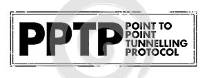 PPTP Point to Point Tunnelling Protocol - method for implementing virtual private networks, acronym text concept stamp