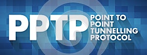 PPTP - Point to Point Tunnelling Protocol acronym, technology concept background