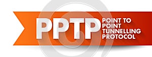 PPTP Point to Point Tunnelling Protocol - method for implementing virtual private networks, acronym text concept background