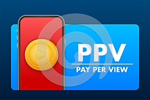 PPV Pay Per View, business concept background. Vector stock illustration.