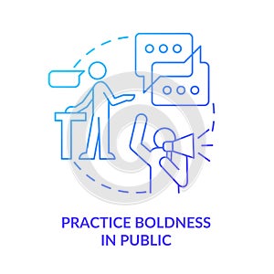 Practice boldness in public blue gradient concept icon