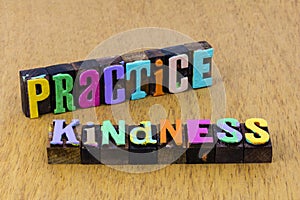 Practice kindness be kind self awareness healing spiritual mind body meditation