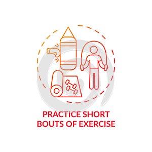Practice short bouts of exercise red gradient concept icon