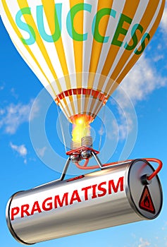 Pragmatism and success - pictured as word Pragmatism and a balloon, to symbolize that Pragmatism can help achieving success and photo
