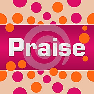 Praise Pink Orange Dots Square