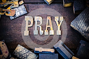 Pray Concept Wood and Rusted Metal Letters