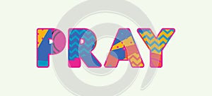 Pray Concept Word Art Illustration