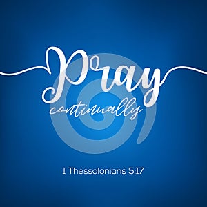 Pray continually from thessalonians caligraphy