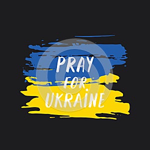 Pray for Ukraine. concept of praying for peace in Ukraine with blue and yellow flag. Vector illustration