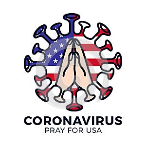 Pray For the USA, Coronavirus or Covid-19, 2019-ncov. Vector stock Illustration