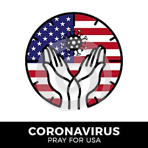 Pray For the USA, Coronavirus or Covid-19, 2019-ncov. Vector stock Illustration