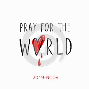 Pray for the world vector handwritten lettering poster. Coronavirus, Covid-19 vector hand drawn