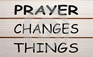 Prayer Changes Things