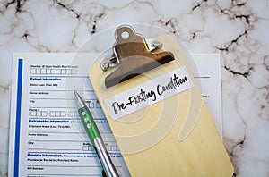 Pre-Existing Condition healthcare concept with clipboard and form