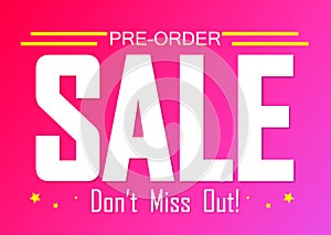 Pre-Order Sale, poster design template, limited time only, vector illustration