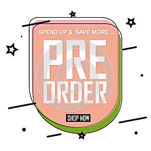 Pre Order Sale speech banner design template or poster for shop and online store