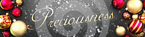 Preciousness and Christmas,fancy black background card with Christmas ornament balls, snow and an elegant word Preciousness, 3d