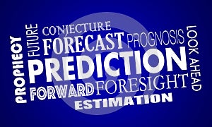 Prediction Words Future Look Ahead Forecast