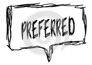 PREFERRED on a pencil sketched sign.
