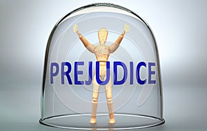 Prejudice can separate a person from the world and lock in an invisible isolation that limits and restrains - pictured as a human